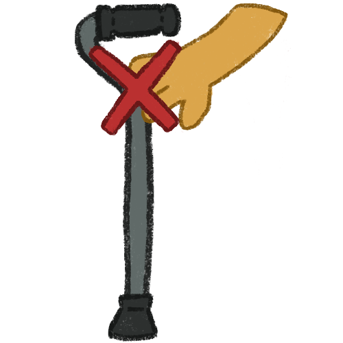 don't touch my cane