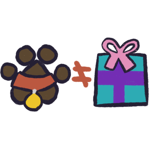 pets aren't presents