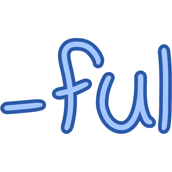 -ful
